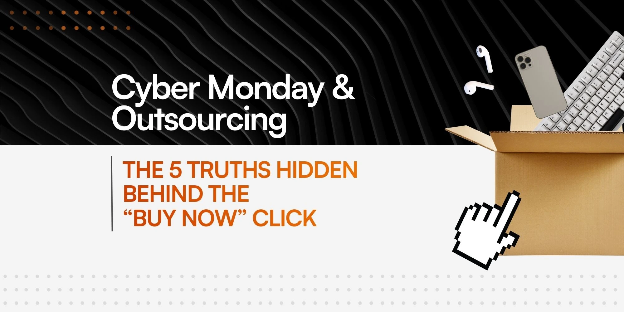 Cyber Monday 2025: what’s behind the “Buy Now” click