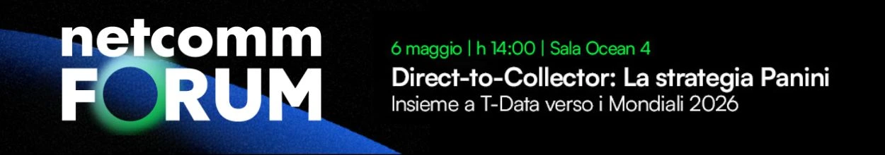 Logo Netcomm Forum con i dettagli del workshop: "Direct-to-Collector: La strategia Panini", previsto per il 6 maggio alle 14:00 in Sala Ocean 4, in collaborazione con T-Data per i Mondiali 2026.